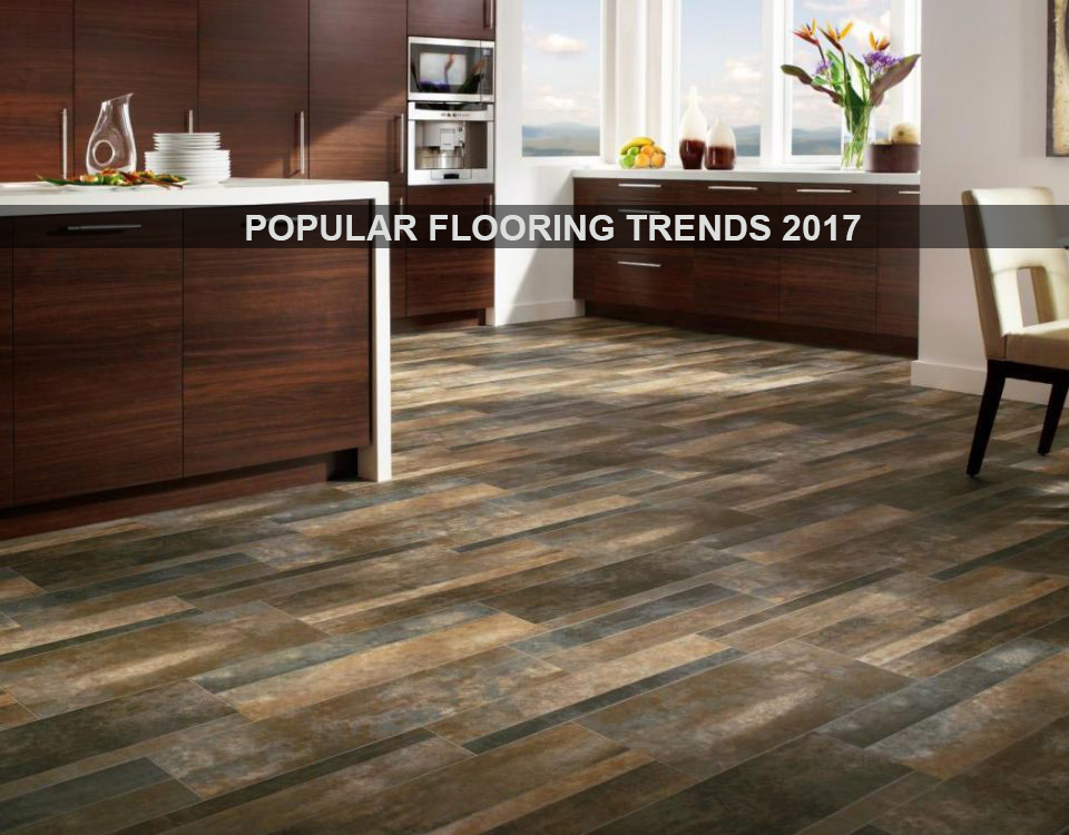 Popular flooring trends for 2017